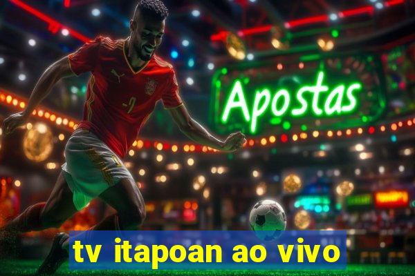 tv itapoan ao vivo